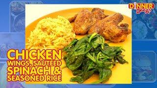 Dinner DeeAs Chicken Wings Sautéed Spinach amp Seasoned Rice [upl. by Amory795]