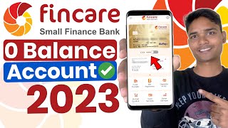 fincare bank account opening 2023  fincare small finance bank account opening online  zero balance [upl. by Ximena]