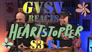 GVSV Reacts Ep020 Straight Veteran watches Heartstopper S3E1 for the First Time [upl. by Ancilin]