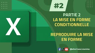 EXCEL FORMATION 2 PARTIE 2 REPRODUIRE LA MISE EN FORME ET MISE EN FORME CONDITIONNELLE ET [upl. by Raveaux]