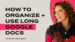 How to organize amp structure long Google docs to make it easier to use [upl. by Llerad180]