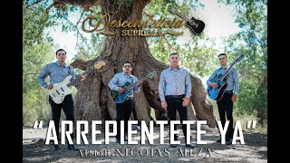 Descendencia Suprema  Arrepientete ya Video Oficial [upl. by Seen]