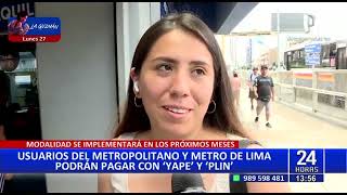 ATU anuncia pago de pasaje con Yape y Plin en Metropolitano y Metro de Lima [upl. by Nyad553]