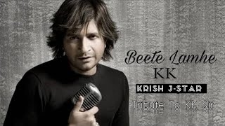 Beete Lamhe  Lyrics  A Small Tribute To KK  Cover Krish Jstar  Emraan Hashmi  The Train [upl. by Schroeder321]