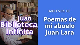 Poemas de mi abuelo 📚 Juan Lara [upl. by Neih375]