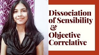 Dissociation of Sensibility and Objective Correlative [upl. by Eiramllij]