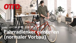 Lenker beim Fahrrad richtig einstellen – normaler Schaftvorbau  OTTO Fahrradexperte [upl. by Rondi831]