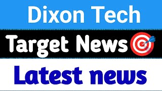 Dixon Tech share  dixon tech share latest news  dixon tech share analysis [upl. by Eniluqaj]