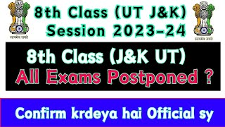 8th Class Exam Postponed 24 26 amp 29 March UT JampK all Soft and Hardzone 2024 [upl. by Stearn]