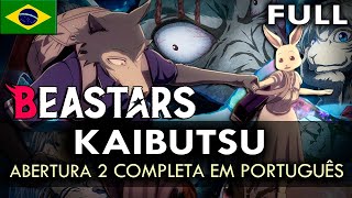 BEASTARS  Abertura 2 Completa em Português Kaibutsu  MigMusic [upl. by Emeline]