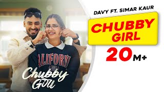 Chubby Girl  Davy  Simar Kaur  Gur Sidhu  Pranjal Dahiya  Latest Punjabi Songs 2023  New Song [upl. by Jemmie]