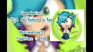 Speedpaint hija de Bonnie x Bon  BxB  FNAFHS  YamiCat 3 FHS  Marionette77 [upl. by Filipe841]