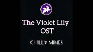 Chilly Mines  The Violet Lily OST [upl. by Llenral]