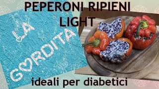 PEPERONI RIPIENI con riso venere ideale per diabetici [upl. by Nnylirehs]