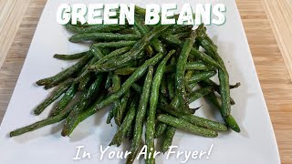 Air Fryer Green Beans  Roasted Garlic Green Beans  Air Fryer Vegetables [upl. by Liddle]