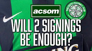 Will 2 quality signings be enough for Brendan Rodgers in January  A Celtic State of Mind  ACSOM [upl. by Adiell355]