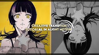 CREATIVE TRANSITION TUTORIAL IN「Alight Motion 」 [upl. by Raymonds842]