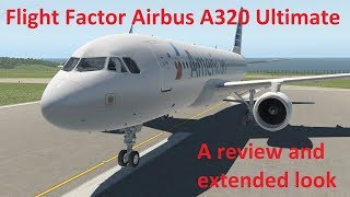 Flight Factor Airbus A320 Ultimate  XPlane 11 Review with randomish failures at the end [upl. by Hurst]