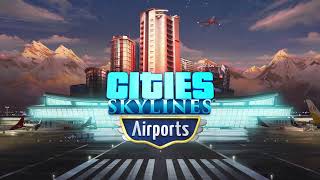 Cities Skylines Airports DLC  Official Announcement Trailer  EN [upl. by Lathan411]