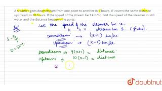quotA steamer goes downstream from one point to another in 9 hours IF covers the same distance [upl. by Elleiad19]