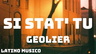 Geolier  SI STAT’ TU TestoLyrics [upl. by Ettari]