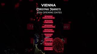 🎄✨ Vienna Christmas Markets 2024 – Opening Dates 🎄✨ [upl. by Borer892]