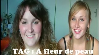 TAG  A fleur de peau [upl. by Auos]