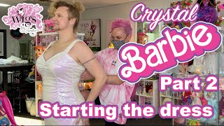 Making My Crystal Barbie look Pt 2 Starting the dress [upl. by Gabriella]