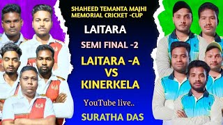 LIVE 🛑 SHAHEED TEMANTA MAJHI MEMORIAL NIGHT CRICKET CUP LAITARAA VS TERESINGA  SEMI FINAL 2 [upl. by Betta894]