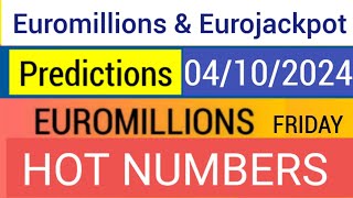 EuroMillions amp Eurojackpot Predictions for 4 October 2024  Hot Numbers [upl. by Kary]