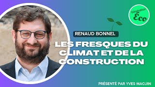 Les fresques du climat et de la construction avec Renaud Bonnel [upl. by Spieler]