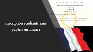 Inscriptions étudiants sans papiers en France  Démarches à suivre de A à Z [upl. by Acinnor66]