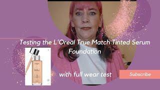 Testing the LOreal True match tinted serum with full wear test foundationreview foundation [upl. by Tillford]