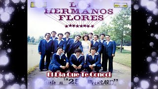 El Dia Que Te Conoci  Orquesta Hermanos Flores [upl. by Nivra]