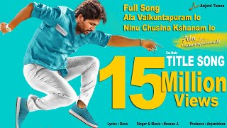 Ala Vaikunthapurramuloo  Ninu Chusina Kshanam loo Fan Mdae Title Track  Anjani Tunes [upl. by Fein]