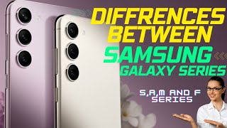 The Key Differences Between Galaxy S A M and F Series Explained [upl. by Lane154]