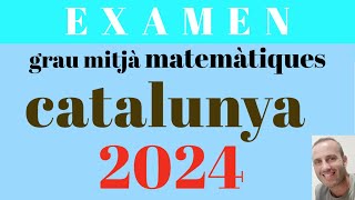 examen prova accés a mòduls grau mitjà matemàtiques 2024 catalunya [upl. by Enihsnus]