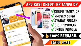 ✅ Aplikasi Kredit HP Tanpa DP Terbaru 2023  Kredit Plus [upl. by Vashtia998]