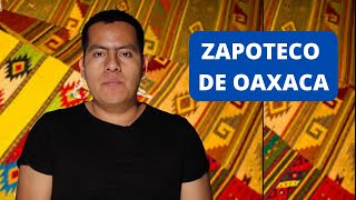 ¿Dónde puedo aprender a hablar el idioma Zapoteco de Oaxaca [upl. by Akli]