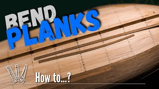 How to bend planks for a ship model [upl. by Igenia36]