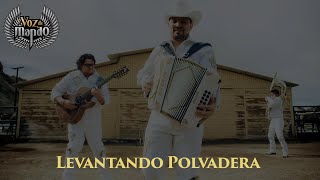 Voz De Mando  Levantando Polvadera Letra Oficial Mi Chula Te Traigo Para Ti Estas Flores [upl. by Cindy475]