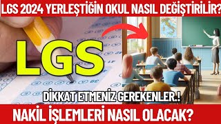 2024 LGS Yerleştiği okulu değiştirmek isteyenler izlesin Nakiller ne zaman olacak [upl. by Asoral]