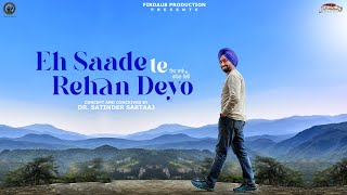 EH SAADE TE REHAN DEYO  Satinder Sartaaj  Beat Minister  Travel Diaries  New Punjabi Song 2024 [upl. by Leith]