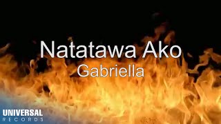 Gabriella  Natatawa Ako Official Lyric Video [upl. by Josy]