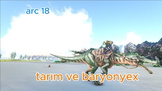 TARIM ARSASI VE BARYONYEX  ARK Archepelian s2b18 [upl. by Madelle156]