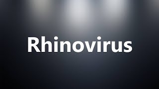 Rhinovirus  Medical Definition and Pronunciation [upl. by Eenafit]