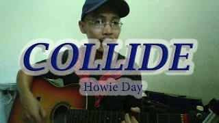 COLLIDE  Howie Day  Cover [upl. by Aniat211]