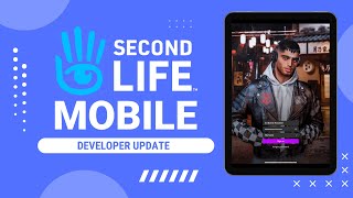 What’s New with Second Life Mobile  Developer Update October 2024 [upl. by Anihsit]