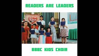 READERS ARE LEADERS BBBC KIDS CHOIR [upl. by Sair]