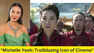 Michelle Yeoh A Trailblazing Icon of Action and Elegance MichelleYeoh Actress ActionStar [upl. by Elleinnad]